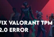 Fix Valorant TPM 2.0 Error