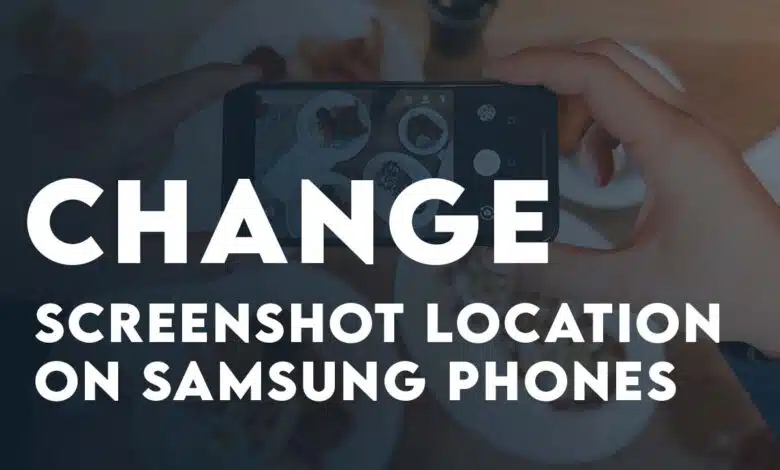 Easily Change Screenshot Location on Samsung Phones